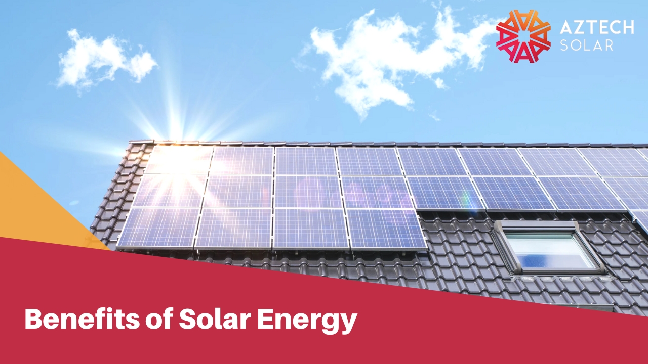 Benefits of Solar Energy