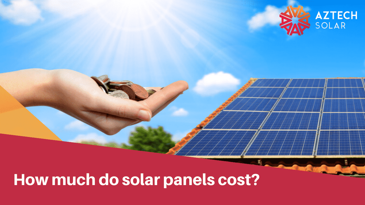 How much do solar panels cost?