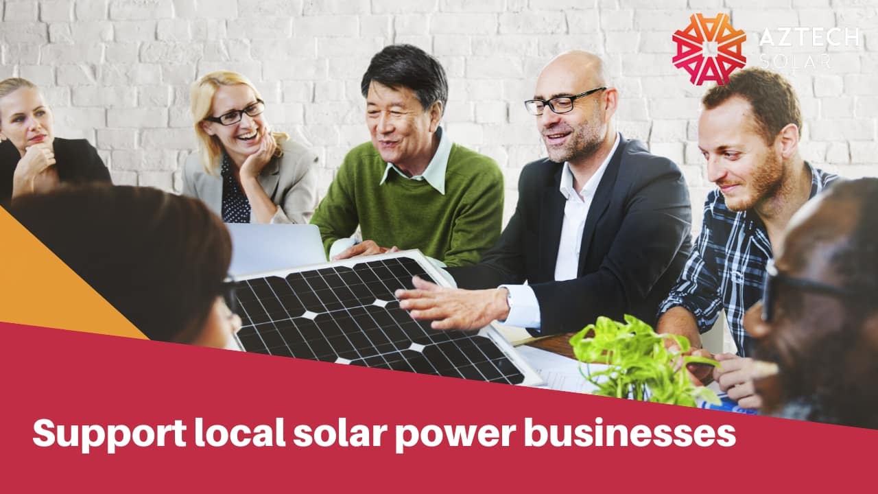 Support local solar power businesses