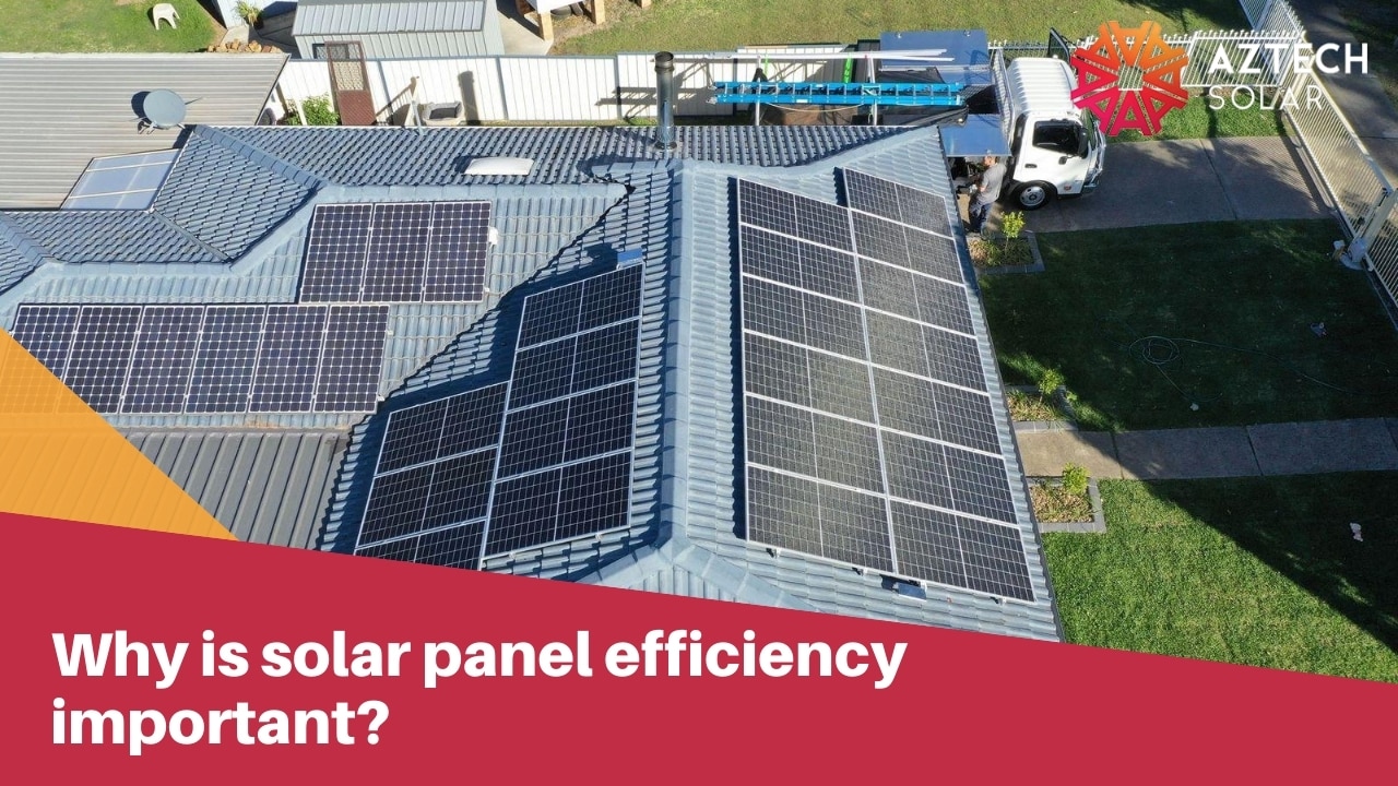 Why is solar panel efficiency important