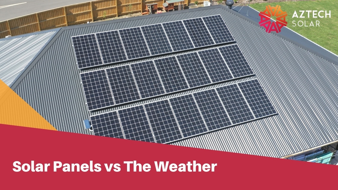 Solar Panels vs The Weather