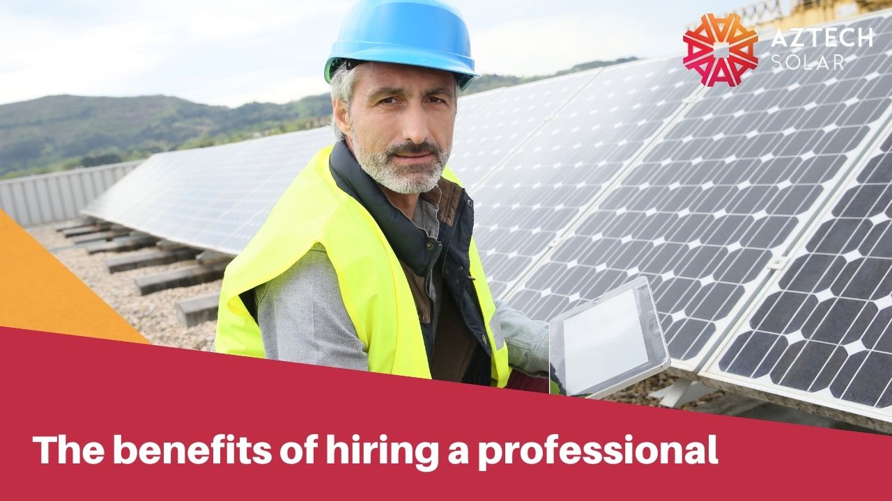 The benefits of hiring a professional