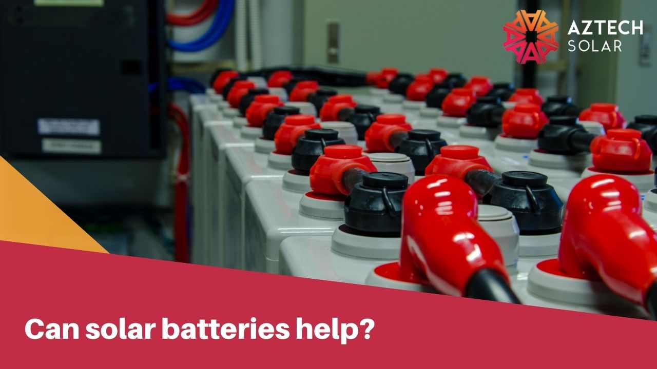 Can solar batteries help?