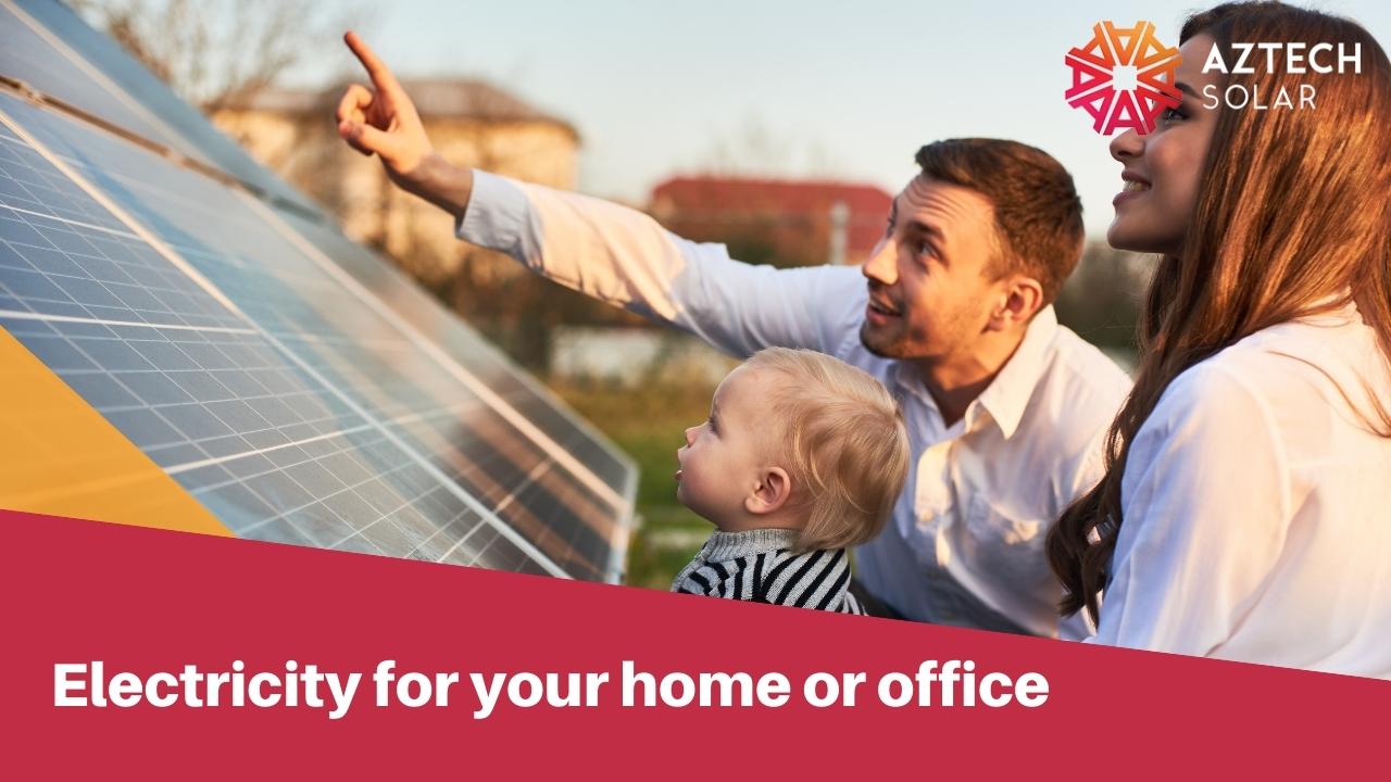 Electricity for your home or office