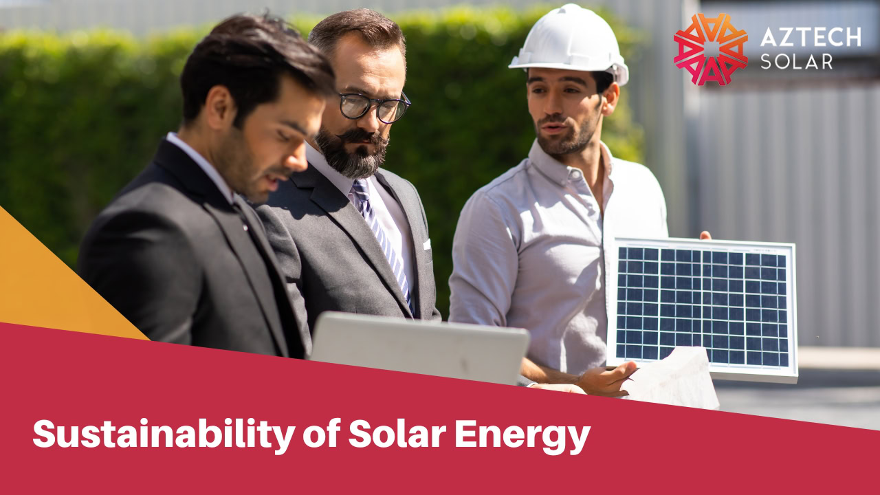 Sustainability of Solar Energy