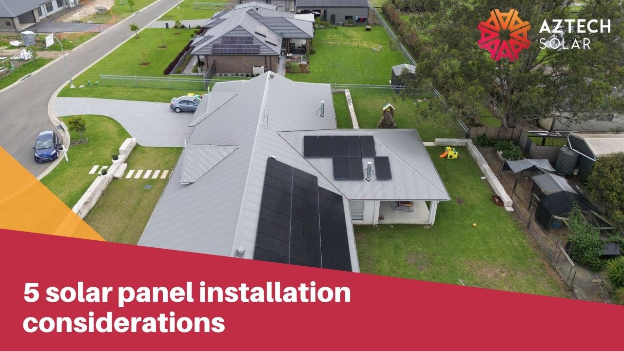 5 solar panel installation considerations